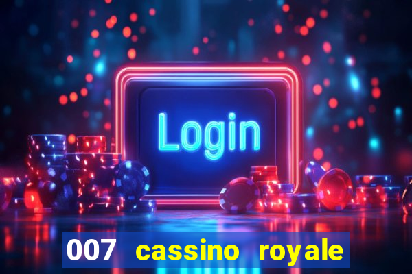 007 cassino royale download dublado 4shared